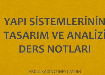 Yapı Sistemlerinin Tasarım ve Analizi