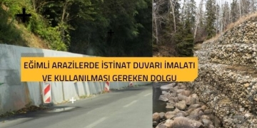 Eğimli Arazilerde İstinat Duvarı İmalatı ve Kullanılması Gereken Dolgu