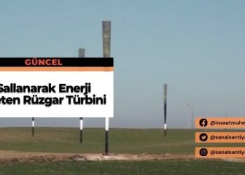 Sallanarak Enerji Üreten Rüzgar Türbini