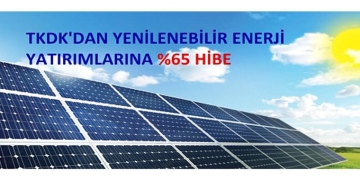 TKDK’dan yenilenebilir enerjiye büyük desetek