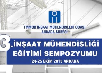 3. İnşaat Mühendisliği Eğitim Sempozyumu (24-25 Ekim)
