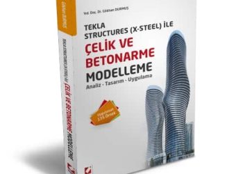 X-Steel ile Çelik ve Betonarme Modelleme – Yrd. Doç. Dr. Gökhan DURMUŞ