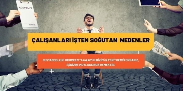 Çalışanları İşten Soğutan Nedenler