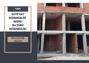 Zayıf Kat Düzensizliği (B1 Türü Düzensizlik) Nedir?