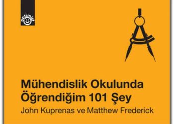 Mühendislik Okulunda Öğrendiğim 101 Şey
