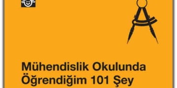 Mühendislik Okulunda Öğrendiğim 101 Şey