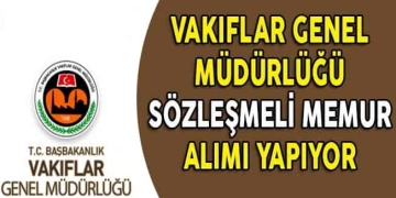 Vakıflar Genel Müdürlüğü Sözleşmeli Mimar ve İnşaat Mühendisi Alımı Yapacak!
