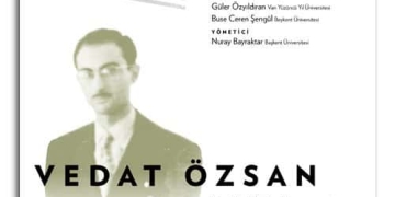 Ankara’da İz Bırakan Mimarlar 6: Vedat Özsan