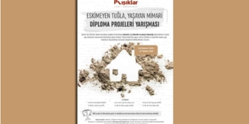 ​“ESKİMEYEN TUĞLA, YAŞAYAN MİMARİ” DİPLOMA PROJELERİ YARIŞMASI