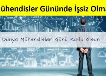 Mühendisler Gününü İşsiz Geçirmek!
