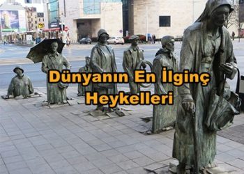 Dünyanın En İlginç Heykelleri