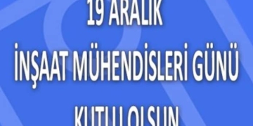19 Aralık İnşaat Mühendisleri Gününüz Kutlu Olsun