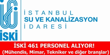 İSKİ, Çoğu Teknik Toplamda Toplamda 461 Personel Alacak!