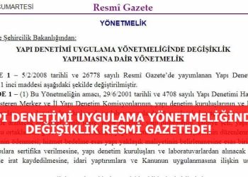 Yapı Denetimi Uygulama Yönetmeliğinde Değişiklik Resmi Gazetede!