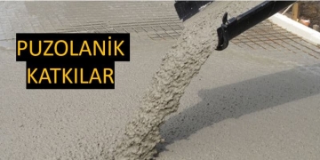 Puzolanlar Beton Maliyetini Düşürüyor!