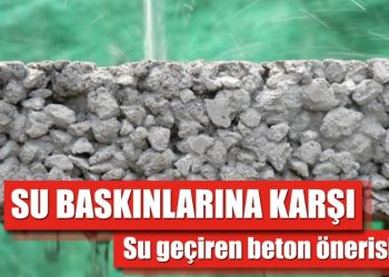Su Baskınlarına Artık Son: Geçirimli Beton Nedir?