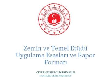 Zemin, Temel Etüdü ve Rapor Formatına Dair Tebliğ Yayımlandı!