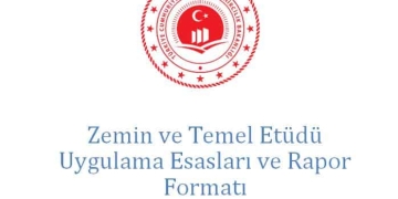 Zemin, Temel Etüdü ve Rapor Formatına Dair Tebliğ Yayımlandı!