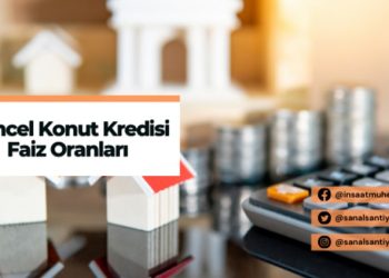 Güncel Konut Kredisi Faiz Oranları