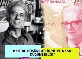 Makine Düşünebilir Mi ve Nasıl Düşünebilir?