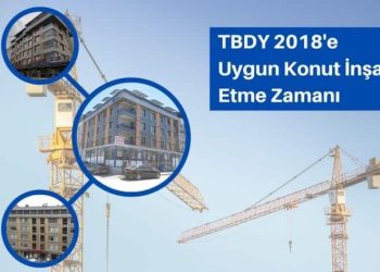 TBDY 2018’e Uygun Konut İnşa Etme Zamanı