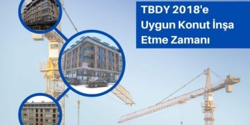 TBDY 2018’e Uygun Konut İnşa Etme Zamanı
