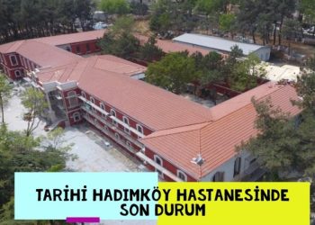 Tarihi Hadımköy Askeri Hastanesi’nde restorasyon çalışmalarında son durum – Foto Galeri