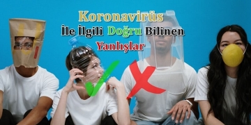 Koronavirüs İle İlgili Doğru Bilinen Yanlışlar