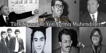 Türk Siyasetine Yön Vermiş Mühendisler