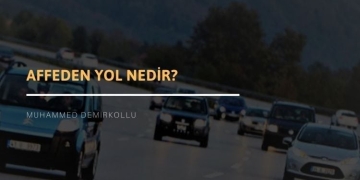 Affeden Yol Nedir?