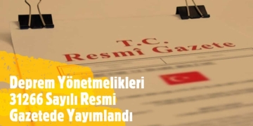 Deprem Yönetmelikleri 31266 Sayılı Resmi Gazetede Yayımlandı