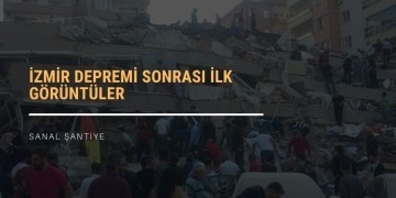 İzmir Depremi Sonrası İlk Görüntüler