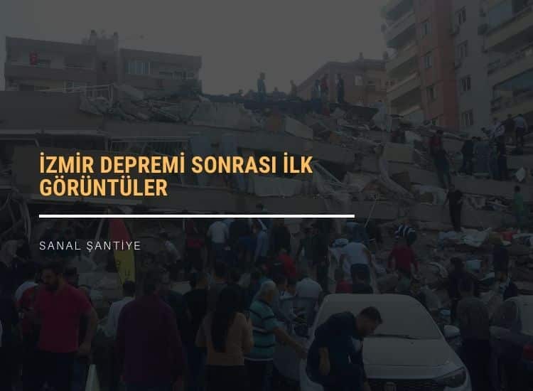 İzmir Depremi Sonrası İlk Görüntüler