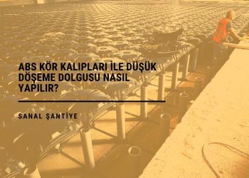 ABS Kör Kalıpları ile Düşük Döşeme Dolgusu Nasıl Yapılır?
