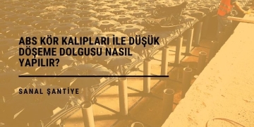ABS Kör Kalıpları ile Düşük Döşeme Dolgusu Nasıl Yapılır?