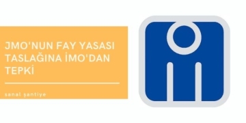 JMO’nun Fay Yasası Metnine İMO’dan Tepki