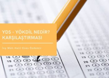 YDS Nedir? YÖKDİL Nedir? YDS – YÖKDİL Detaylı Karşılaştırması