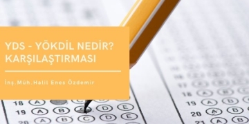 YDS Nedir? YÖKDİL Nedir? YDS – YÖKDİL Detaylı Karşılaştırması