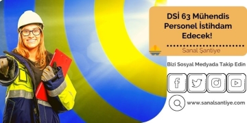 DSİ 63 Mühendis Alım İlanı – Son Başvuru Tarihi 20 Ocak