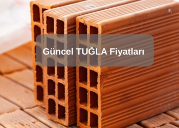 2025 Yılı Güncel Tuğla Fiyatları