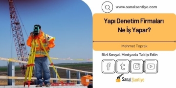 Yapı Denetim Firmaları Ne İş Yapar?