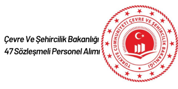 Çevre Ve Şehircilik Bakanlığı 47 Sözleşmeli Personel Alımı