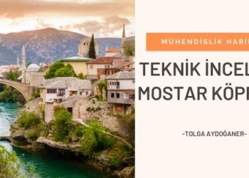 Teknik İnceleme: Mostar Köprüsü ( 1556-∞)