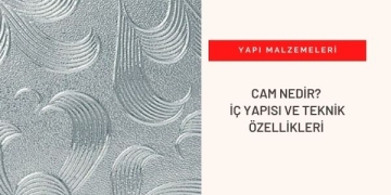 cam nedir