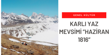 Karlı Yaz Mevsimi ”Haziran 1816”