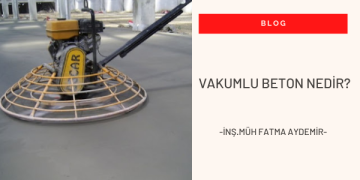 Vakumlu Beton Nedir