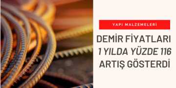 Demir Fiyatları 1 Yılda Yüzde 116 Artış Gösterdi