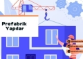 Prefabrik Yapılar