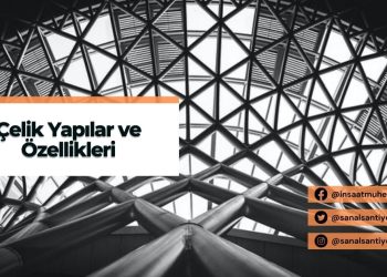 Çelik Yapılar ve Özellikleri