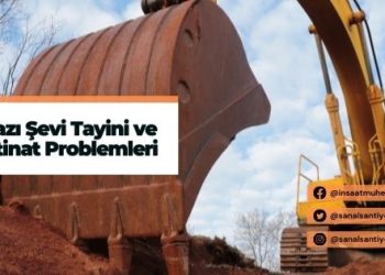 Kazı Şevi Tayini ve İstinat Problemleri